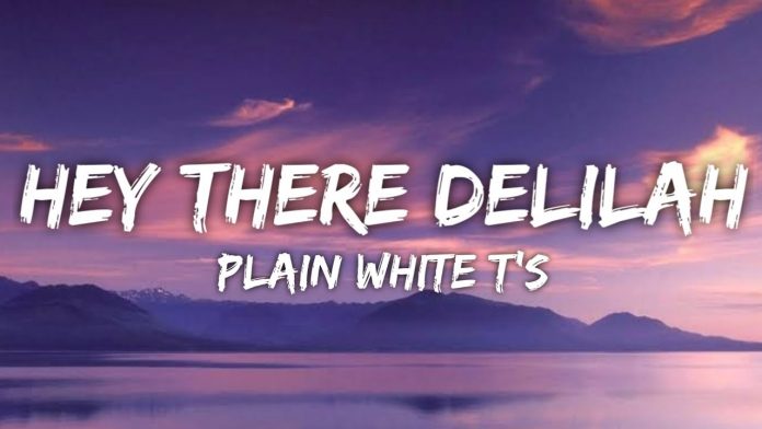 Hey There Delilah Lyrics – Plain White T's
